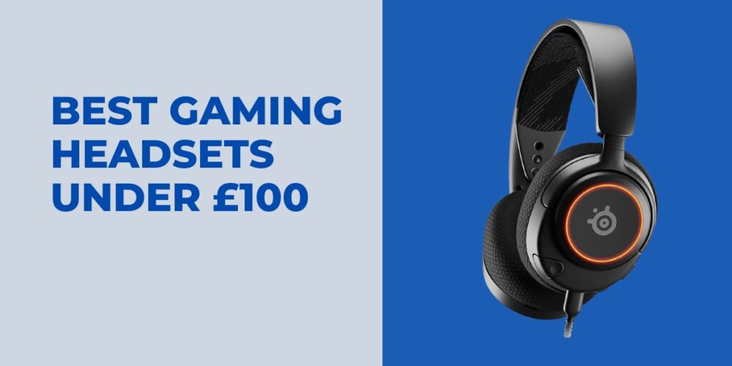 Best Gaming Headsets under £100